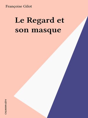 cover image of Le Regard et son masque